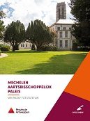 Cover brochure 'Mechelen, Aartsbisschoppelijk Paleis. Van paleis tot stiltetuin.'